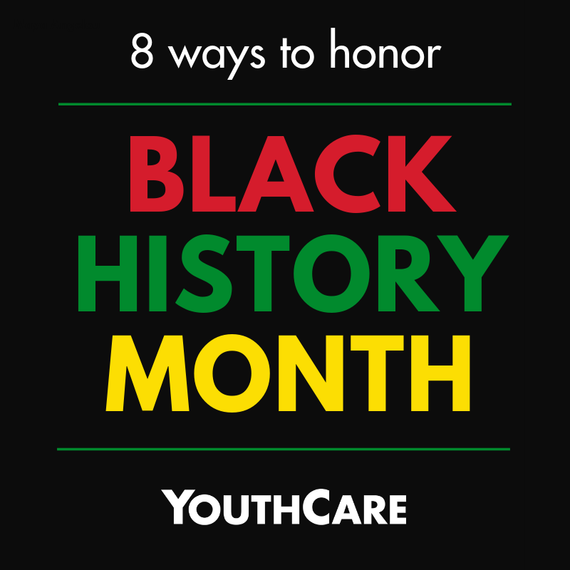 8 Ways To Honor Black History Month - YouthCare